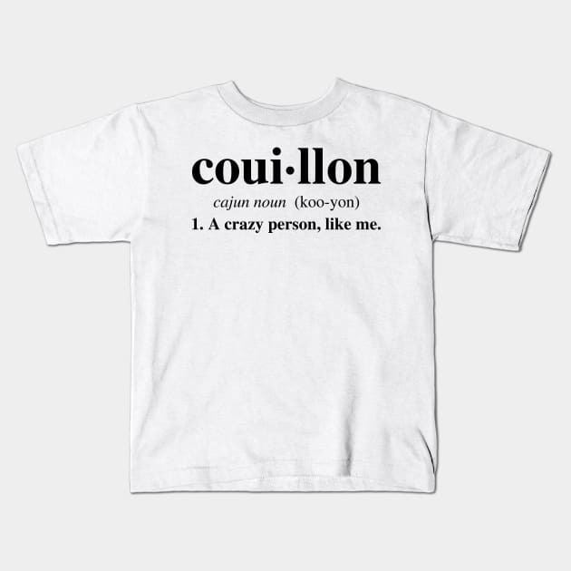 Couillon Kids T-Shirt by yallcatchinunlimited